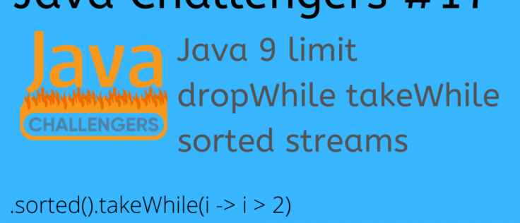 takeWhile dropWhile Java 9