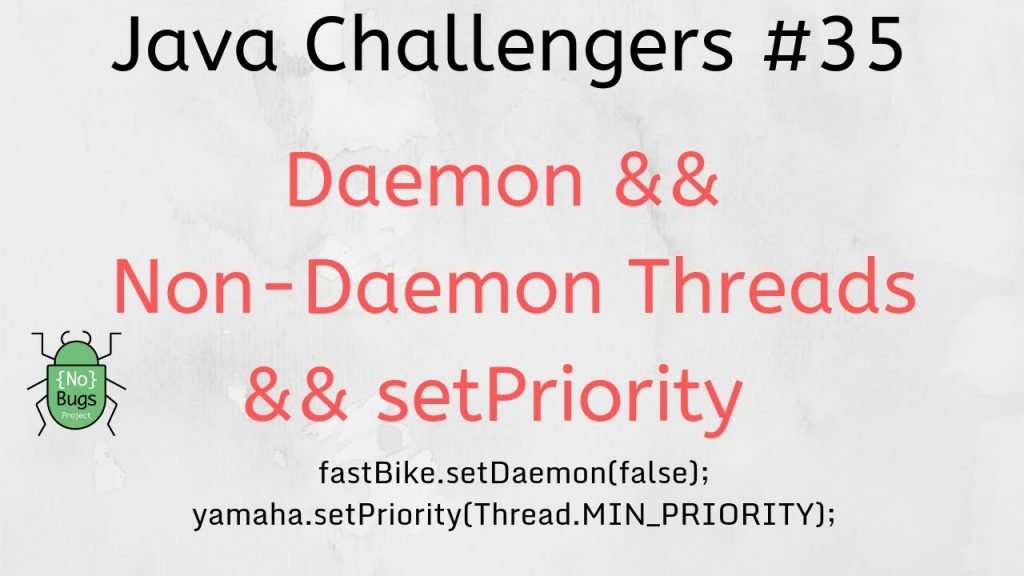 Thread, setPriority, setDaemon, start JC 35 Java Challengers