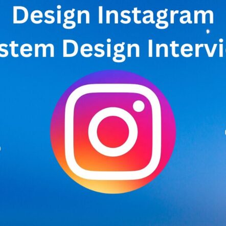 System Design Instagram